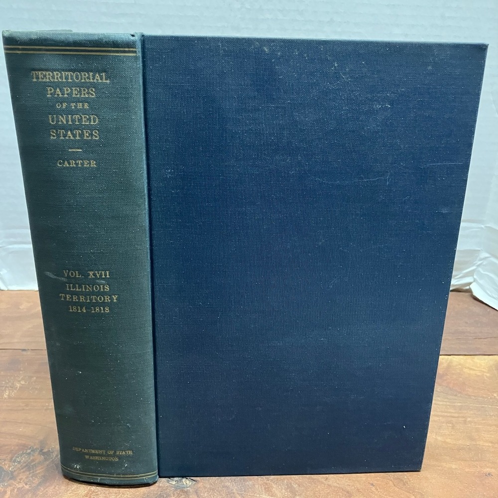 Territorial Papers US Vol XVII Illinois Territory 1814-1818 Carter 1950 History